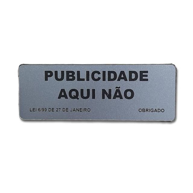 Placa Gravada “Publicidade Aqui Não” | Letra Preta / Fundo Cinza 70x25mm com Adesivo